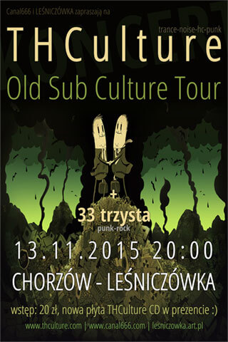 Koncert THCulture - Old Sub Culture Tour - Chorzów LEŚNICZÓWKA - 13.11.2015