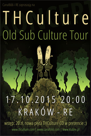Koncert THCulture - Old Sub Culture Tour - Kraków RE - 17.10.2015