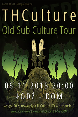 Koncert THCulture - Old Sub Culture Tour - Łódź DOM - 06.11.2015