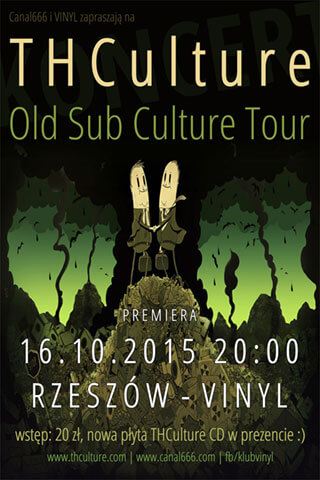 Koncert THCulture - Old Sub Culture Tour - Rzeszów VINYL - 16.10.2015 - Premiera